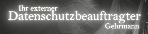 Ihr externer Datenschutzbeauftragter Gehrmann