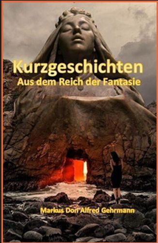 Kurzgeschichten aus dem Reich der Fantasie